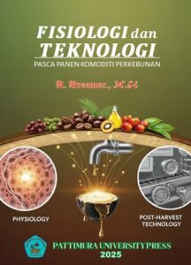FISIOLOGI DAN TEKNOLOGI PASCAPANEN KOMIDITI PERKEBUNAN